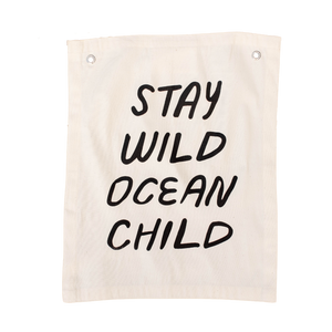 Stay Wild Ocean Child Banner