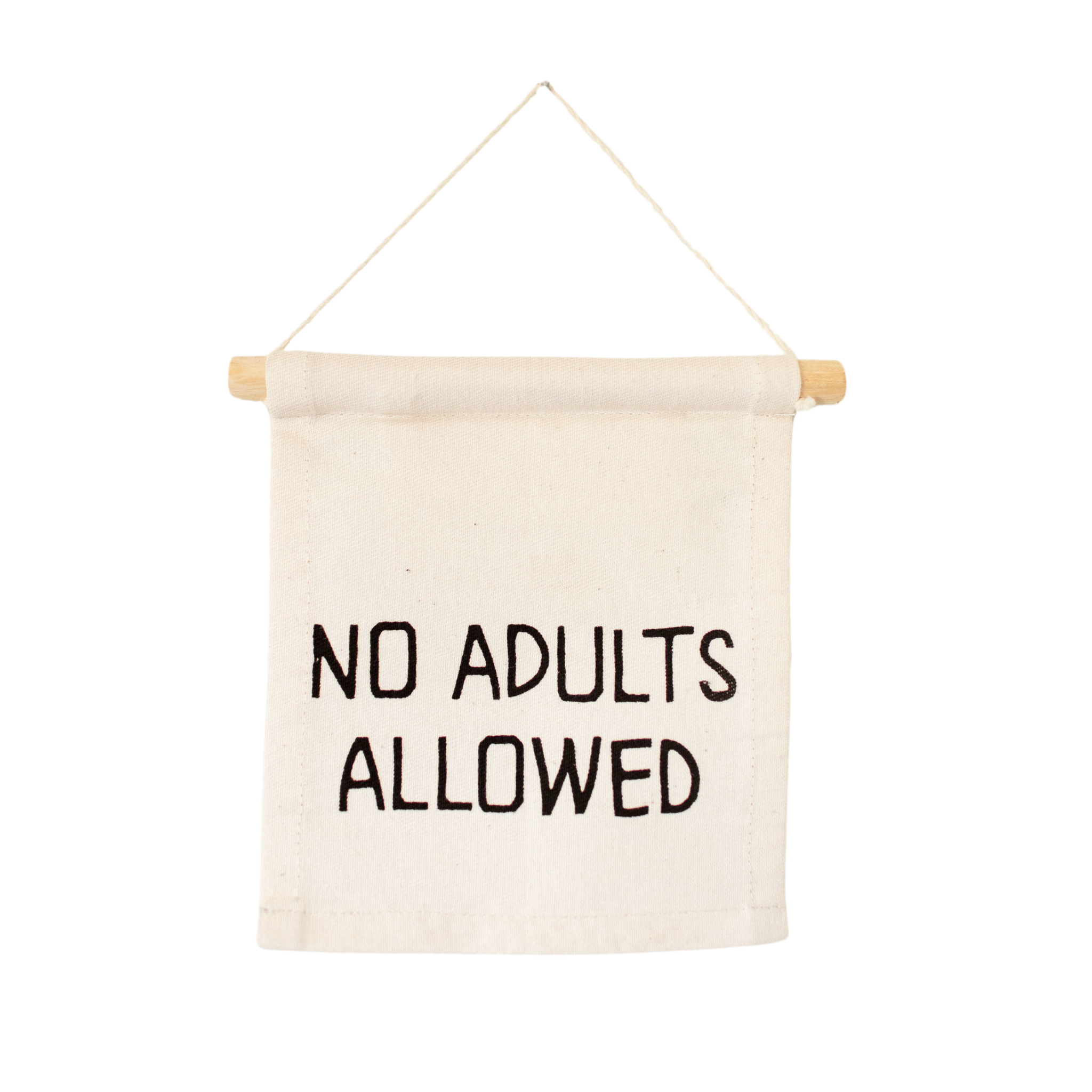 No adults allowed hang sign
