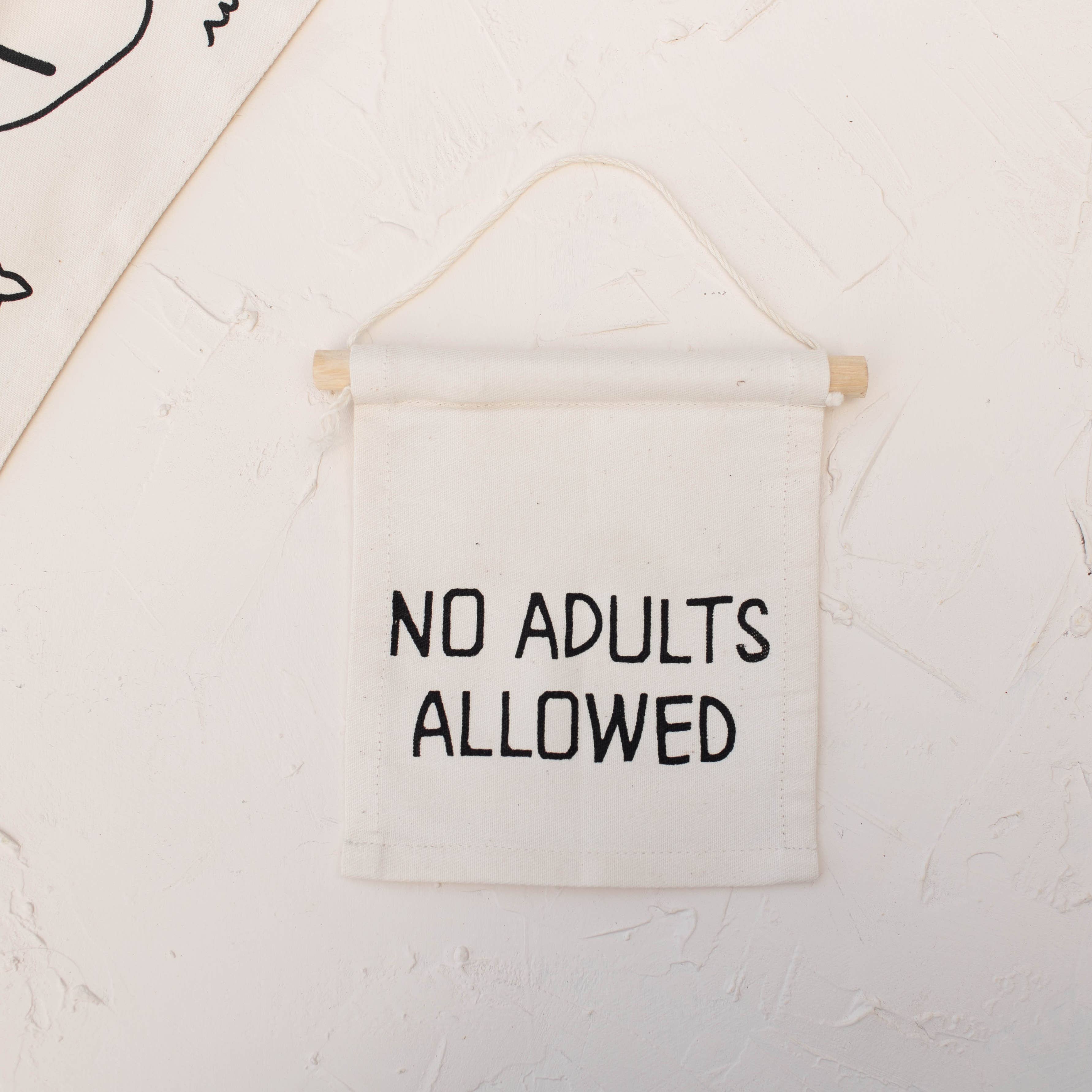 No adults allowed hang sign