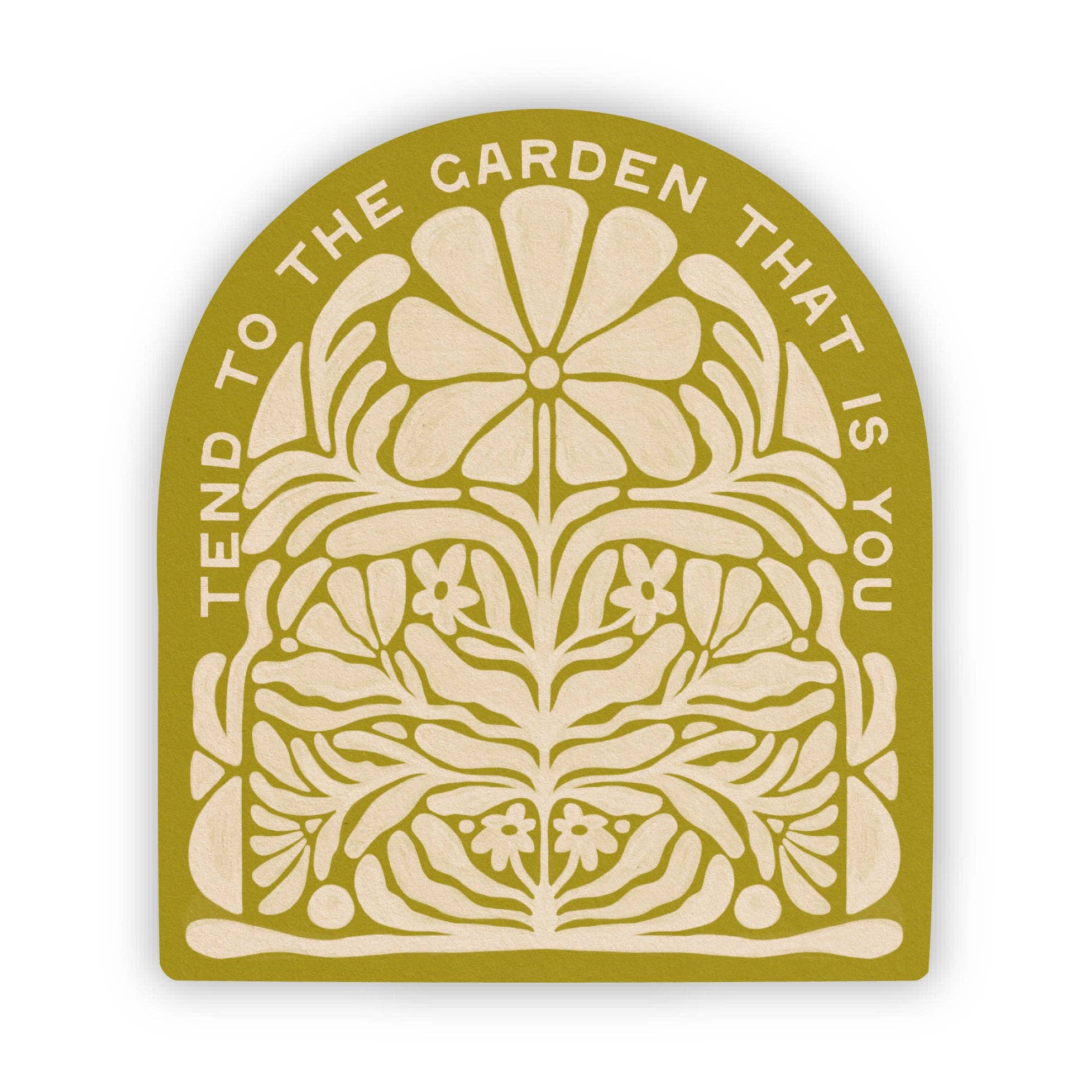 Tend To The Garden That Is You - Vinyl Sticker