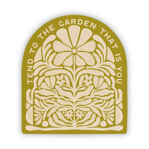 Tend To The Garden That Is You - Vinyl Sticker