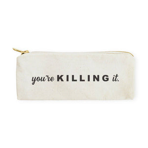 You're Killing It Pencil Case and Travel Pouch