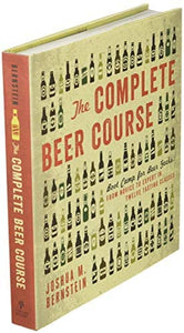 The Complete Beer Course: Boot Camp for Beer Geeks